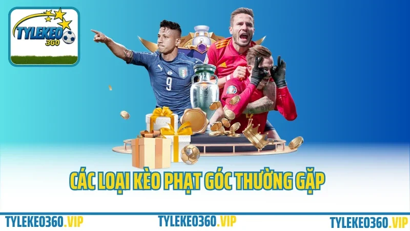 Đặt kèo phạt góc sao cho chuẩn? Hướng dẫn dành cho người mới 2025 2 Các loại kèo phạt góc thường gặp