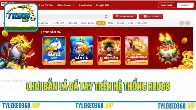 Red88 – nhà cái đa nền tảng, game bài & casino đổi thưởng 2025 6 Chơi bắn cá đã tay trên hệ thống red88