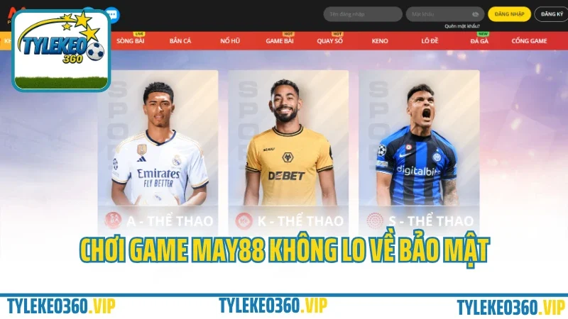 May88 – nhà cái đổi thưởng game bài, kèo thể thao hấp dẫn 2025 4 Chơi game may88 không lo về bảo mật