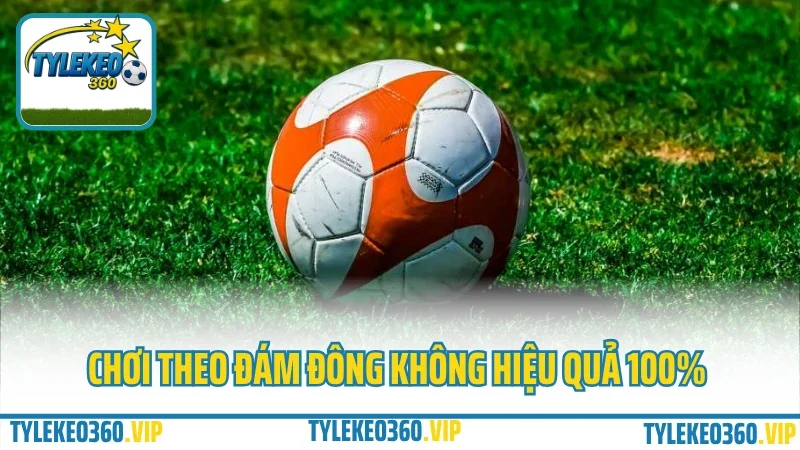 Top 5 mẹo đánh tài xỉu không cháy – cứ theo là có kèo thơm 4 Chơi theo đám đông không hiệu quả 100%