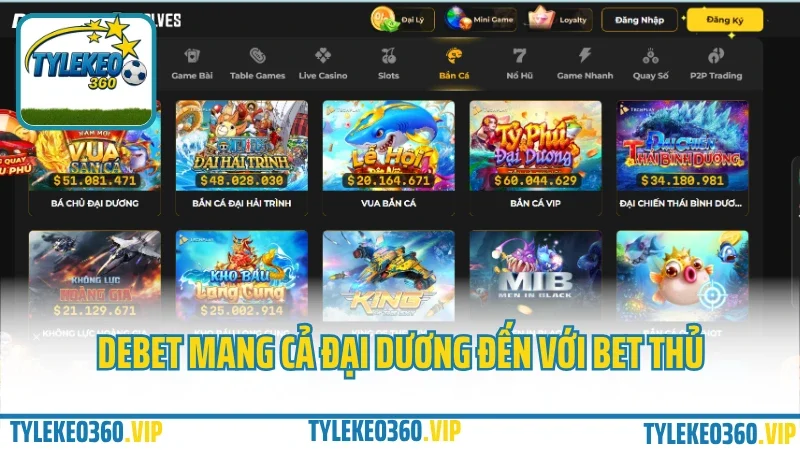 Debet – nhà cái mới nhưng uy tín, rút tiền cực nhanh 2025 6 Debet mang cả đại dương đến với bet thủ