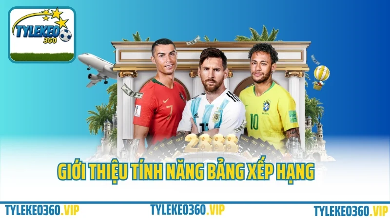 Bảng xếp hạng fifa 2025 13 Giới thiệu tính năng bảng xếp hạng tại tylekeo360. Vip