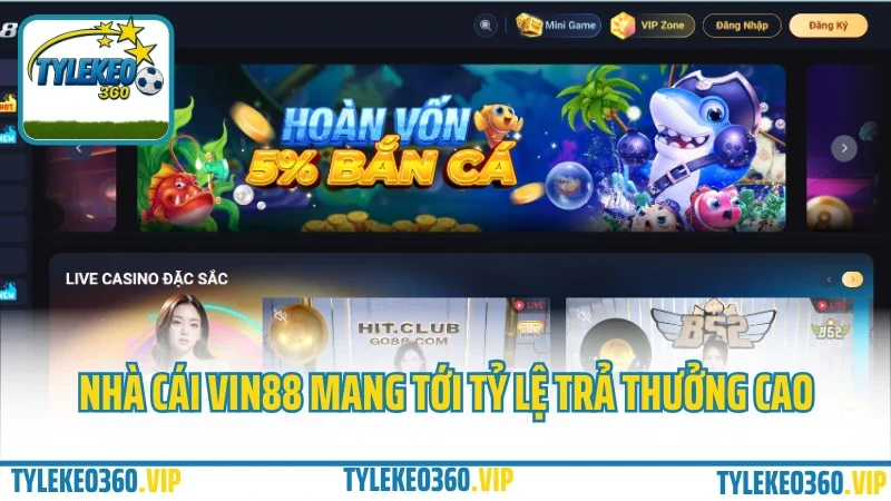 Vin88 – cổng game bài đổi thưởng dành riêng cho người việt 2025 5 Nhà cái vin88 mang tới tỷ lệ trả thưởng cao