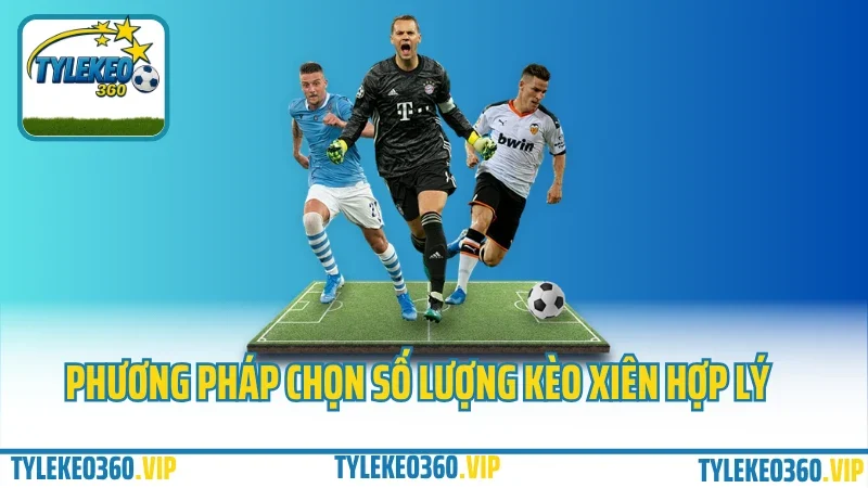 Hướng dẫn chơi kèo xiên – cách ghép 2–5 kèo tăng lợi nhuận, giảm rủi ro 3 Phương pháp chọn số lượng kèo xiên hợp lý