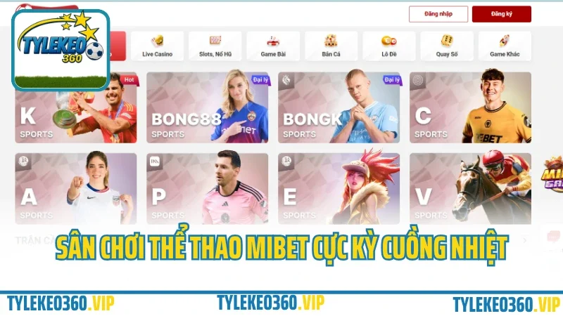 Mibet – cổng cá cược thể thao & game bài được yêu thích 2025 5 Sân chơi thể thao mibet cực kỳ cuồng nhiệt
