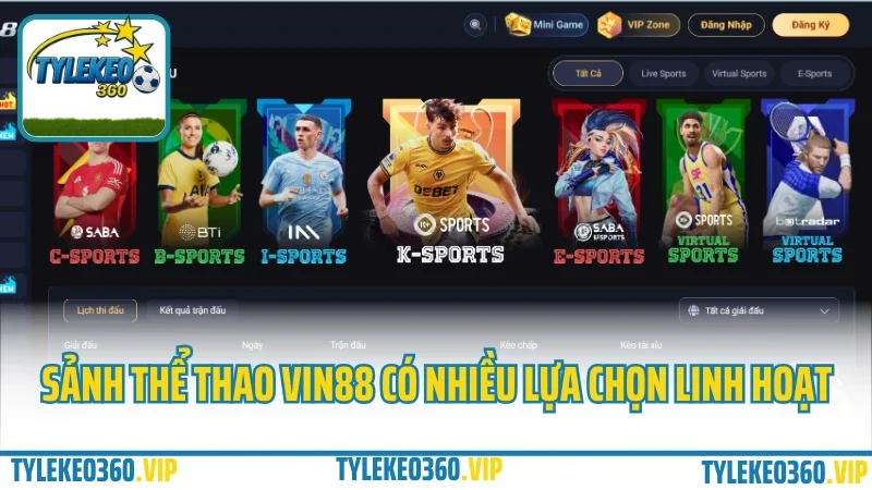 Vin88 – cổng game bài đổi thưởng dành riêng cho người việt 2025 6 Sảnh thể thao vin88 có nhiều lựa chọn linh hoạt