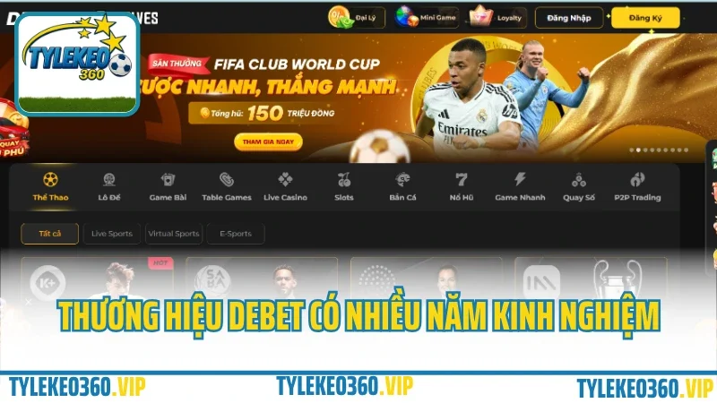 Debet – nhà cái mới nhưng uy tín, rút tiền cực nhanh 2025 1 Thương hiệu debet có nhiều năm kinh nghiệm