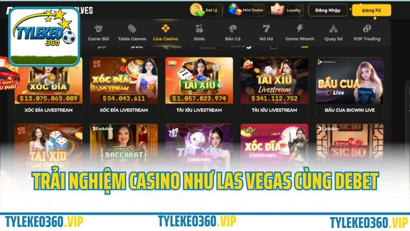 Debet – nhà cái mới nhưng uy tín, rút tiền cực nhanh 2025 5 Trải nghiệm casino như las vegas cùng debet
