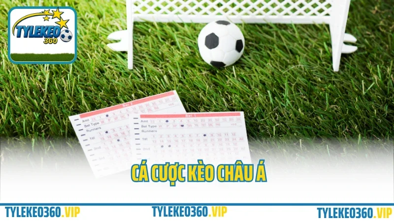 Cá cược kèo châu A