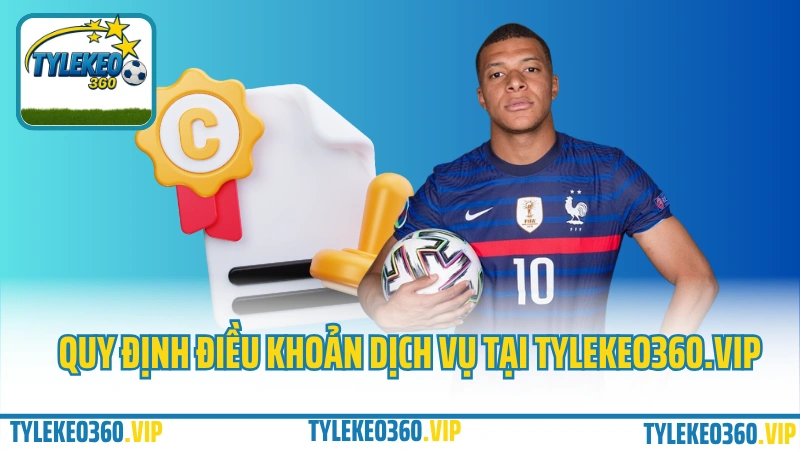 Nội dung điều khoản dịch vụ chi tiết tại Tylekeo360.vip Nội dung điều khoản dịch vụ chi tiết tại Tylekeo360.vip