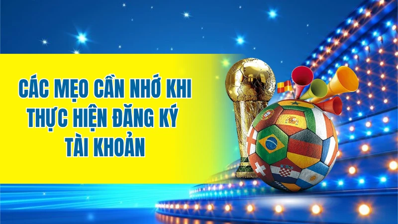 Các mẹo cần nhớ khi thực hiện đăng ký SKY88
